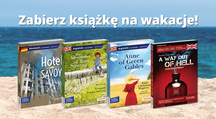 Zabierz książkę na wakacje! | -20% na wszystko EDGARD